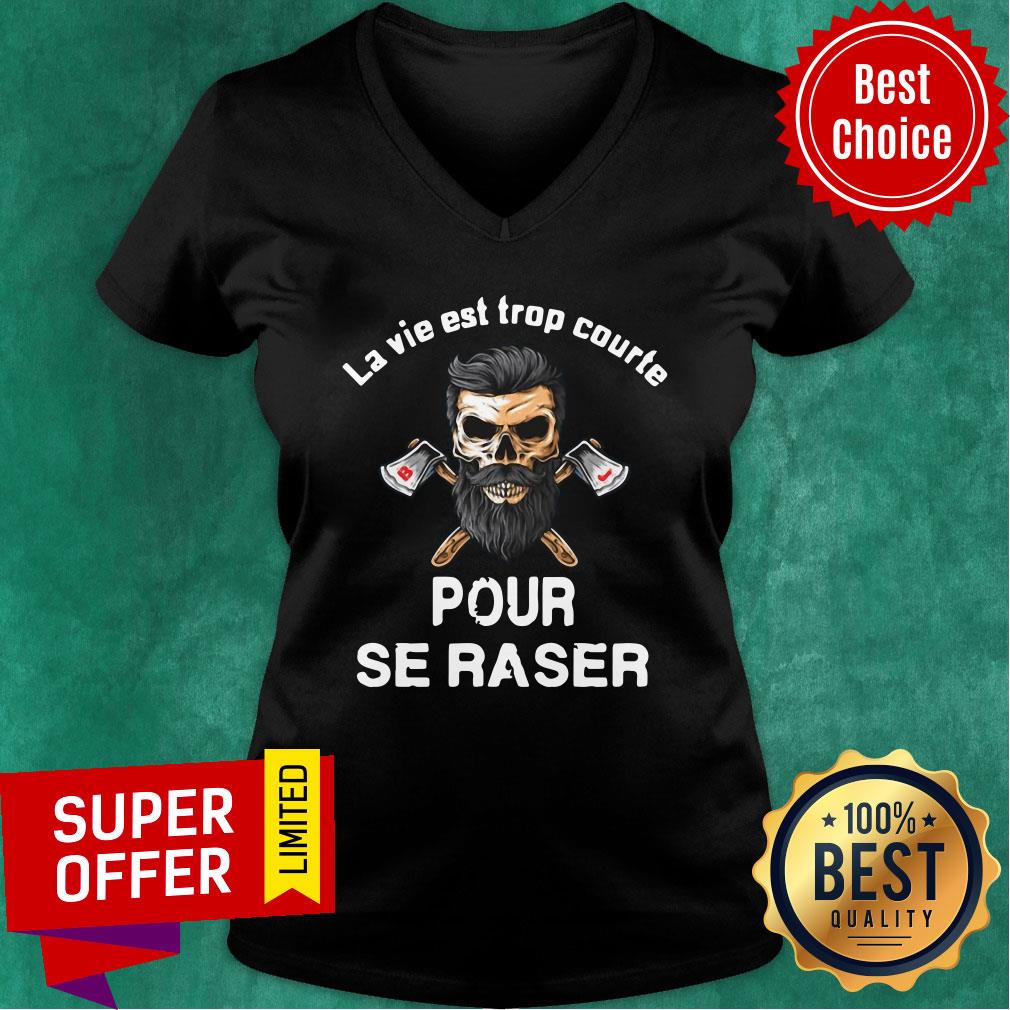 Skull Old Man La Via Est Trop Courte Pour Se Raser Shirt