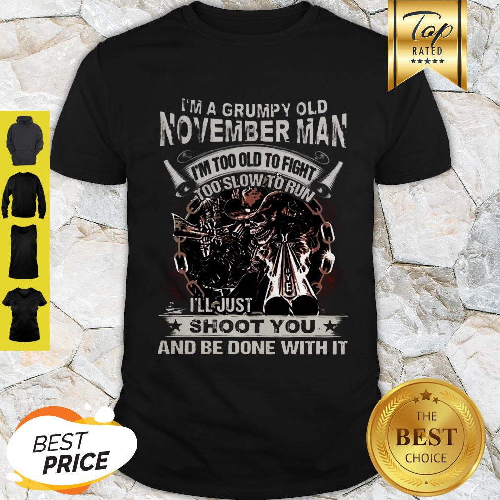 skull-sun-im-grumpy-old-november-man-im-too-old-fight-too-slow-to-run-shirt.jpg