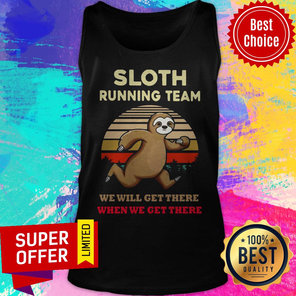 Sloth Running Team We Will Get There When We Get There Vintage Shirt