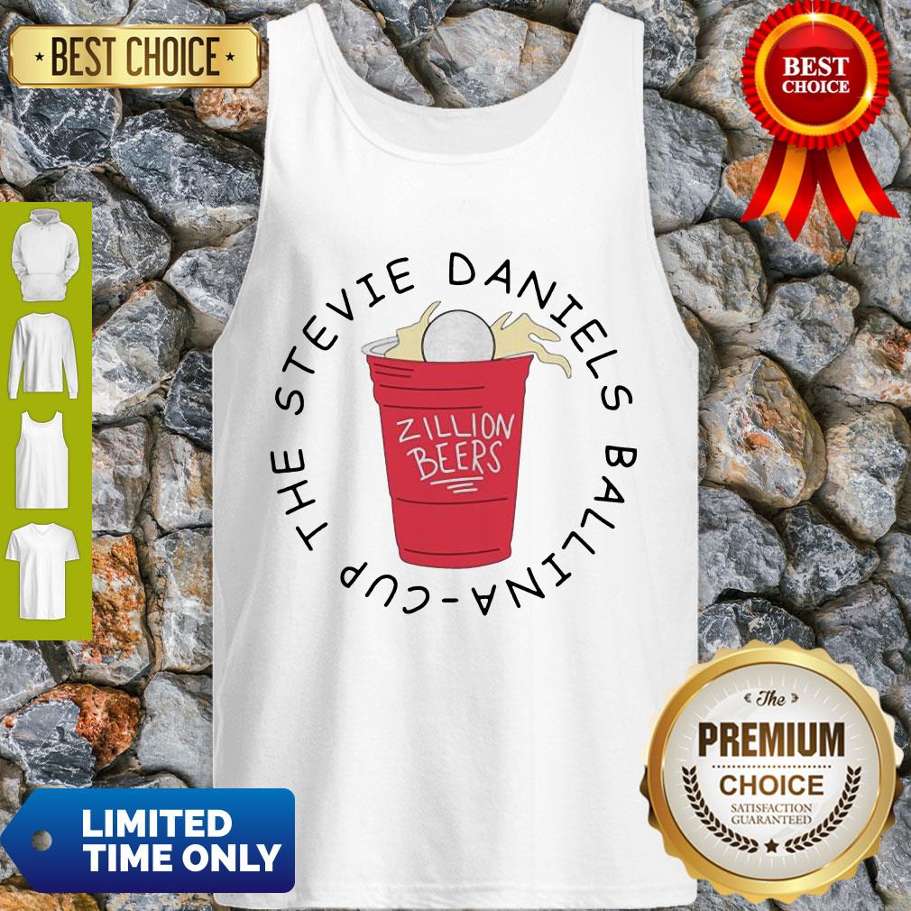 Premium Zillion Beers Cup The Stevie Daniels Ballina Shirt