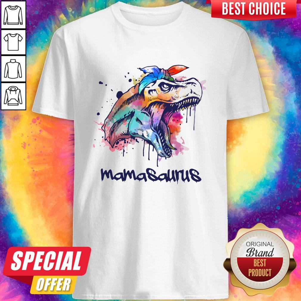 So Beautiful Dinosaurs T Rex Mamasaurus Shirt