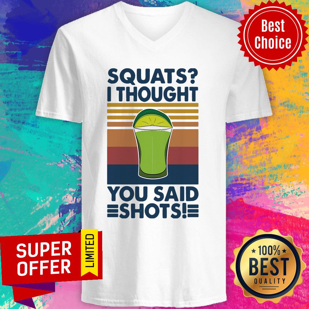 Squat I Thought You Said Shots Lemonade Weight Lighting Vintage Shirt