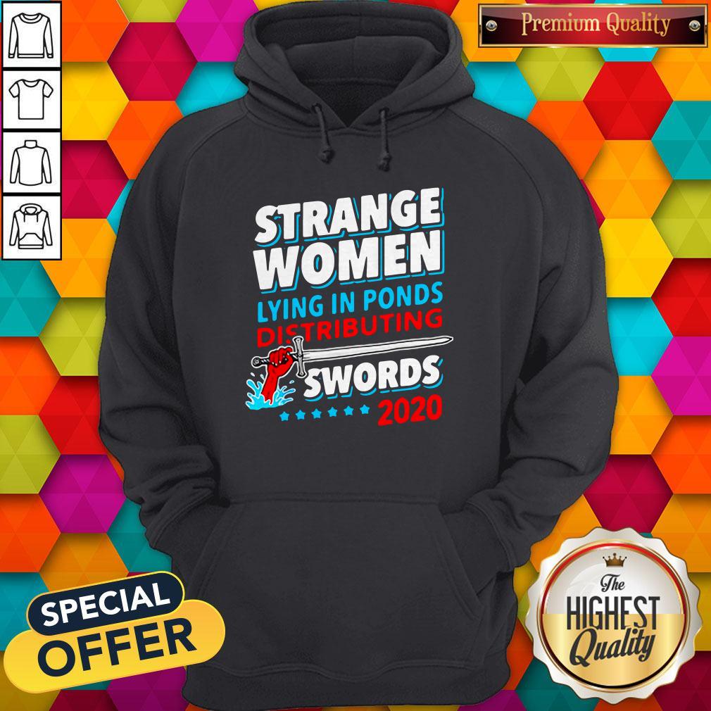 Strange Woman Lying In Ponds Distributing Swords 2020 Shirt