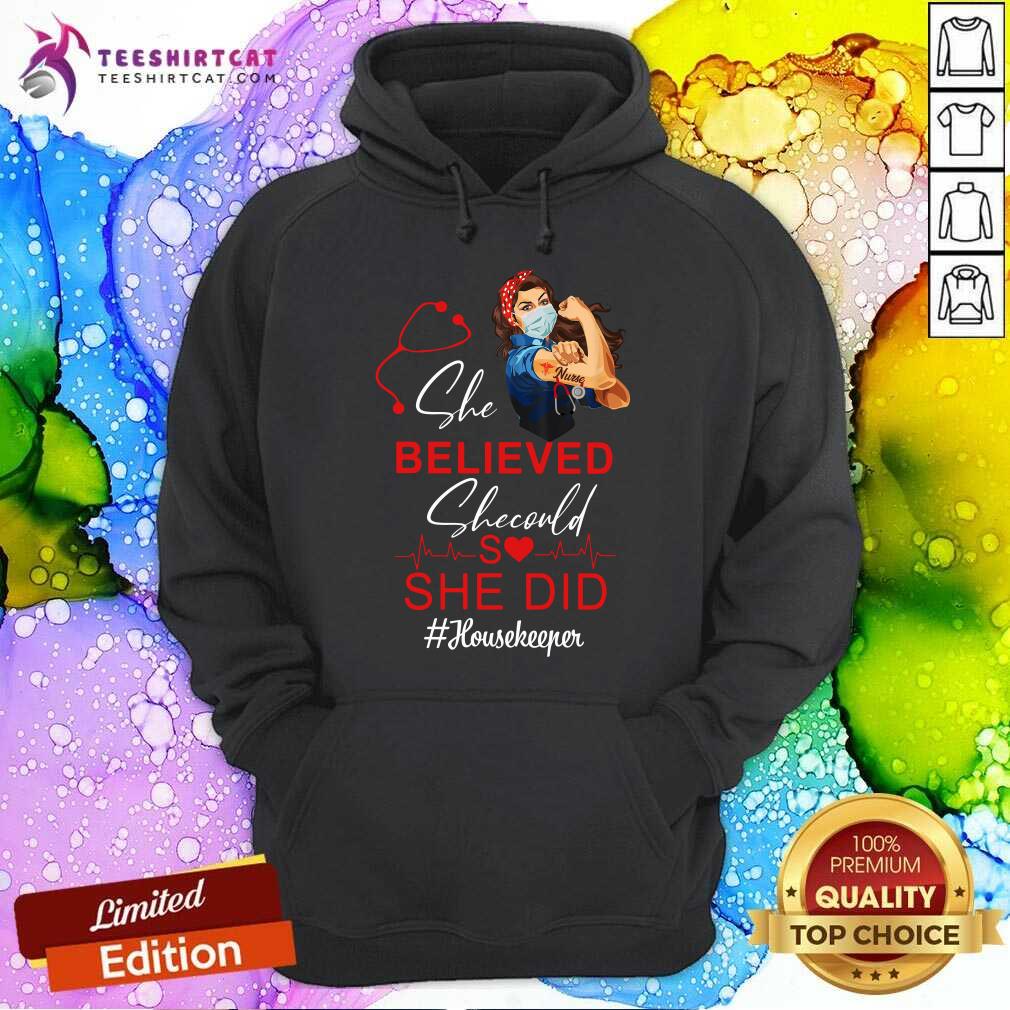 Strong Woman Believed She Could So She Did Housekeeper Shirt