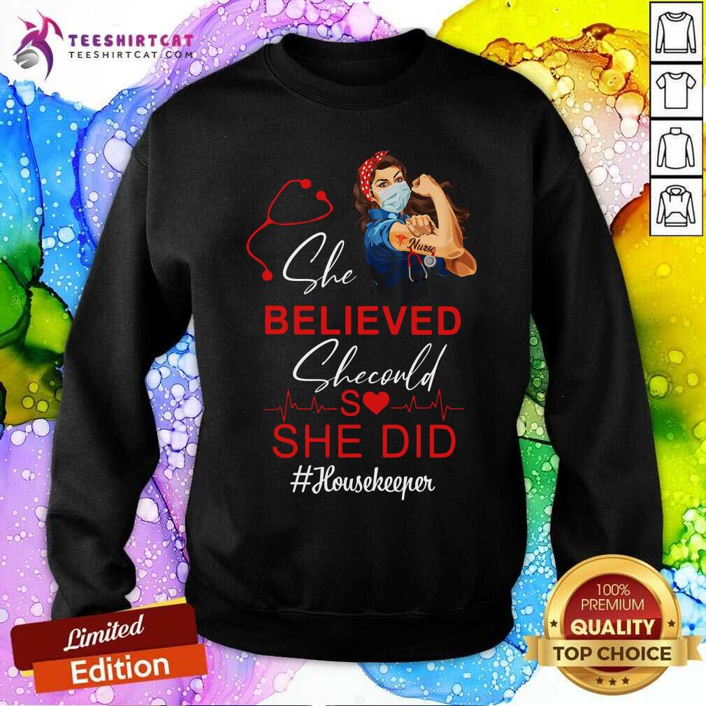 Strong Woman Believed She Could So She Did Housekeeper Shirt