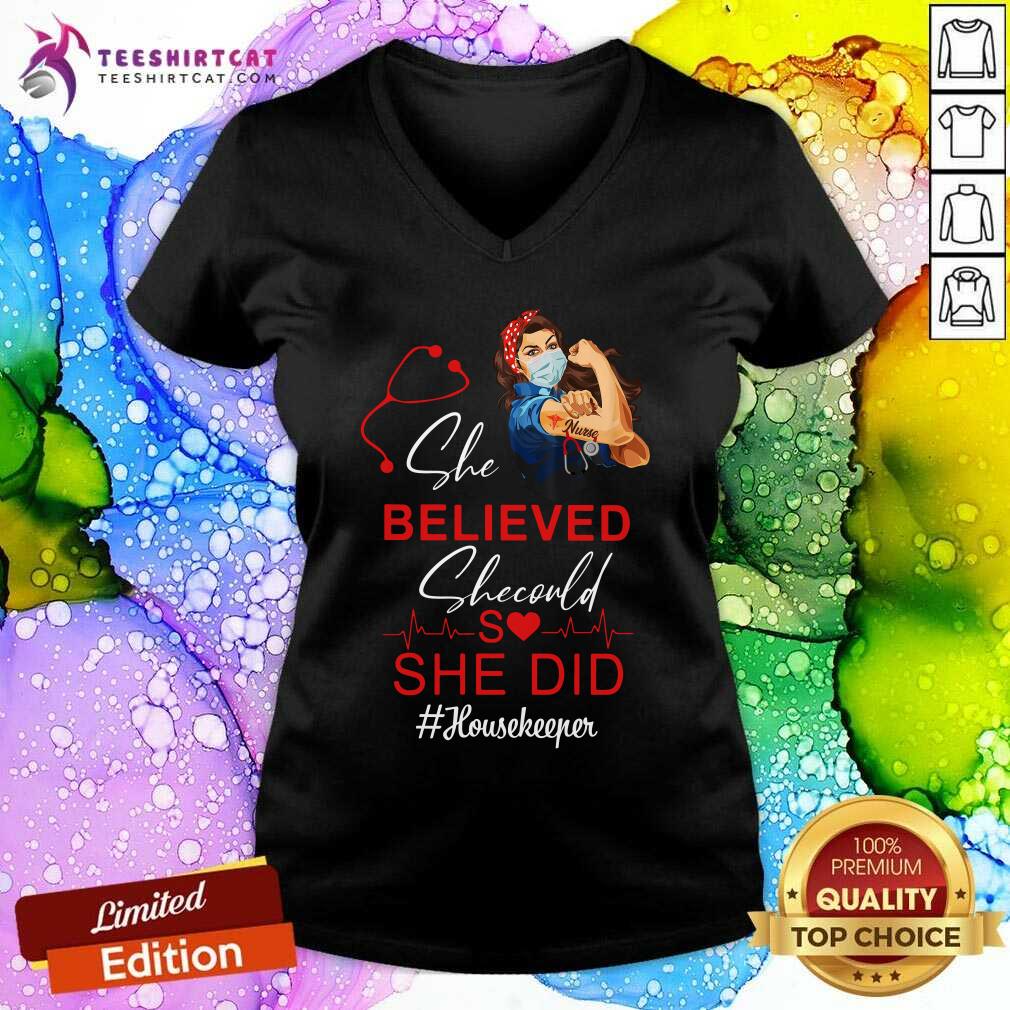 Strong Woman Believed She Could So She Did Housekeeper Shirt