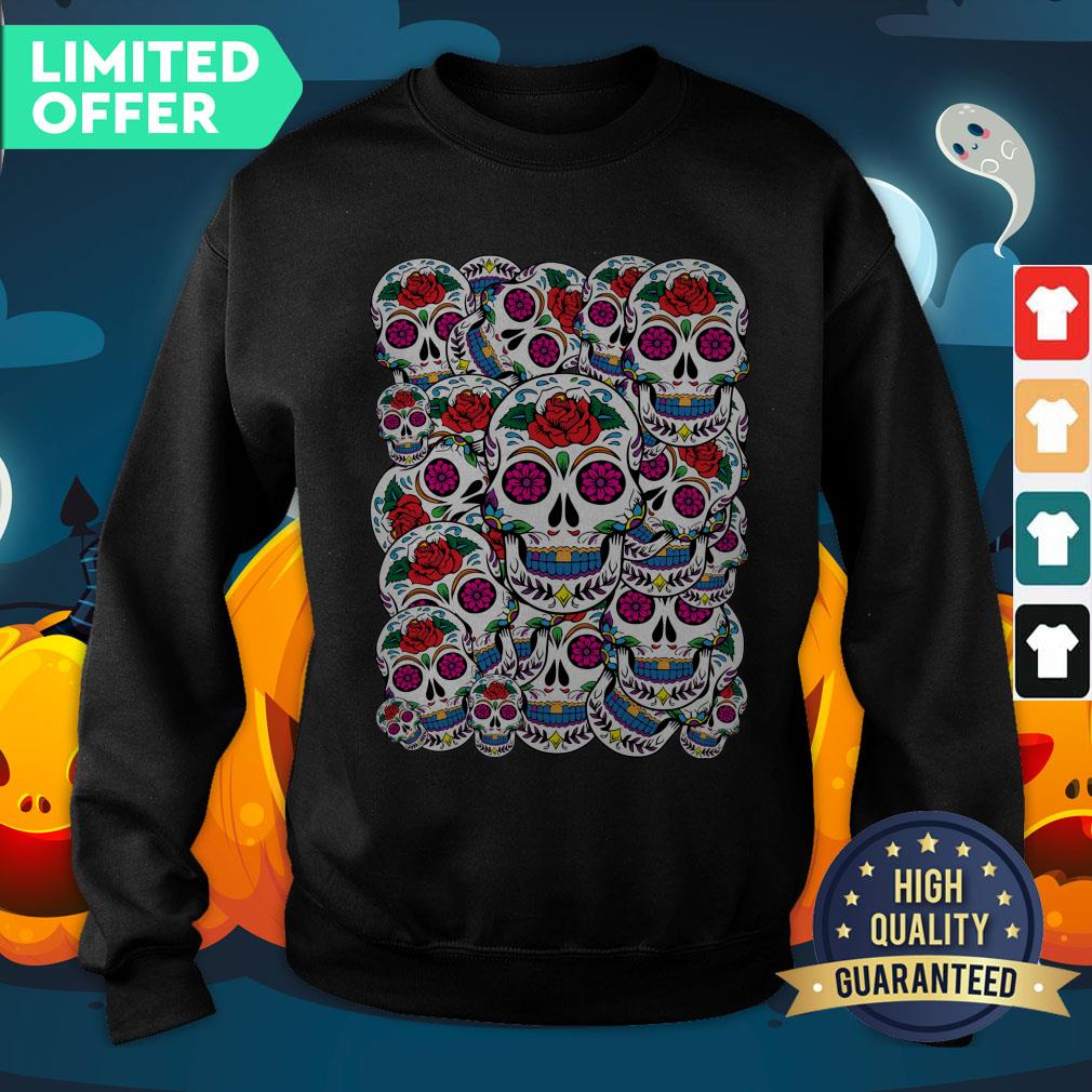 Sugar Skulls Galore Day Of The Dead Muertos Shirt