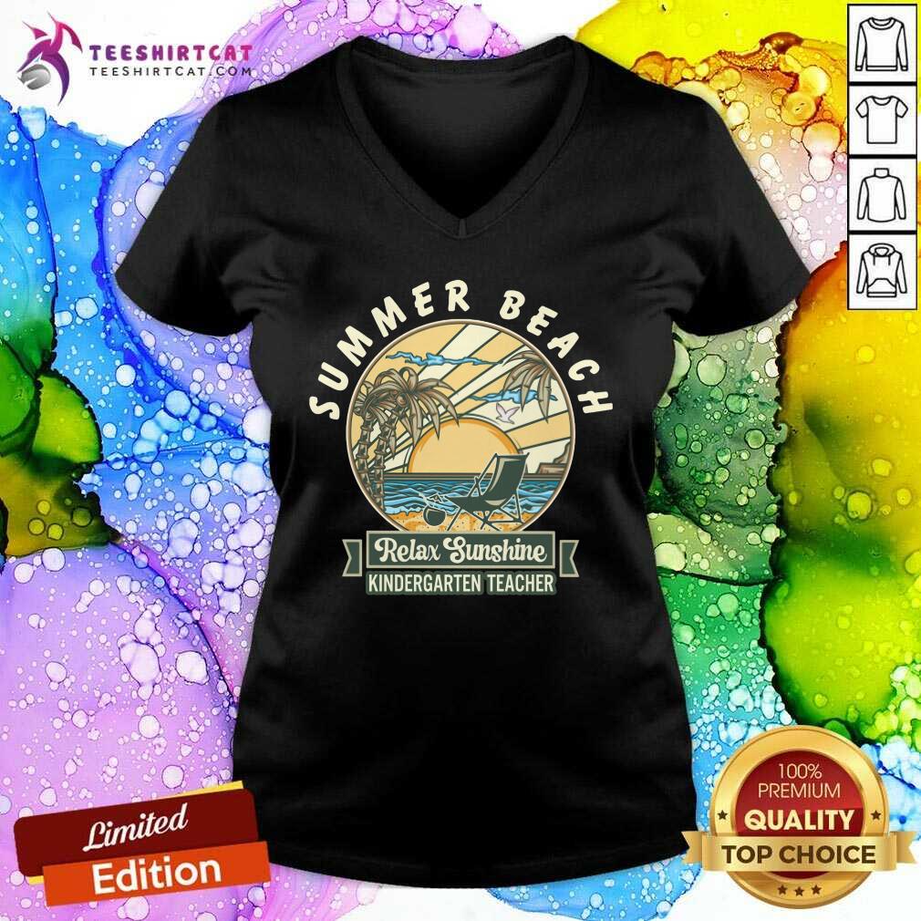 Summer Beach Relax Sunshine Kindergarten Teacher Shirt