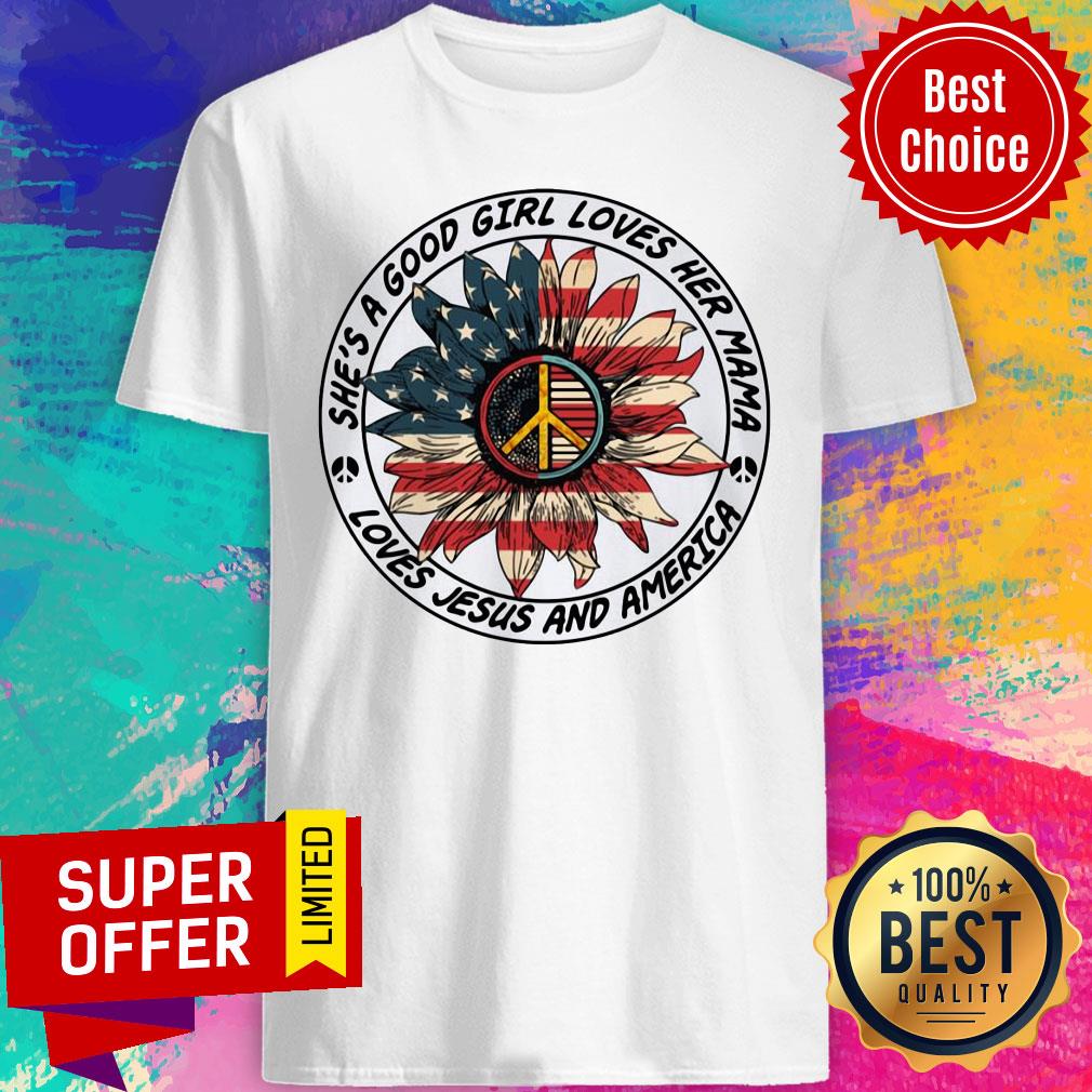 sunflower-american-flag-shes-a-good-girl-loves-her-mama-loves-jesus-and-america-shirt.jpg