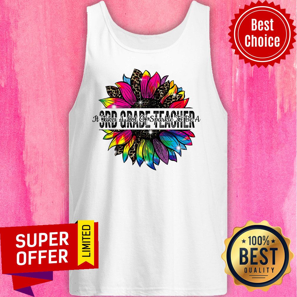 Sunflower Leopard It Take A Lot Of Sparkle To Be A 3rd Grade Teacher Shirt