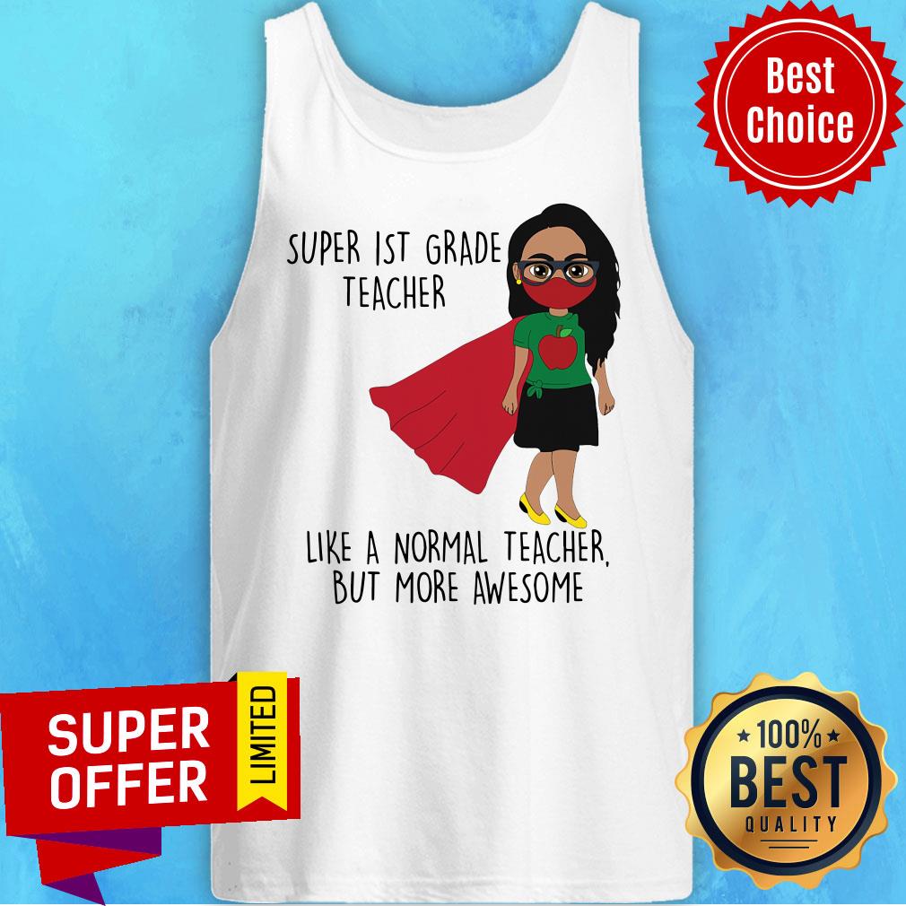 Super 1st Grade Teacher Like A Normal Teacher Shirt