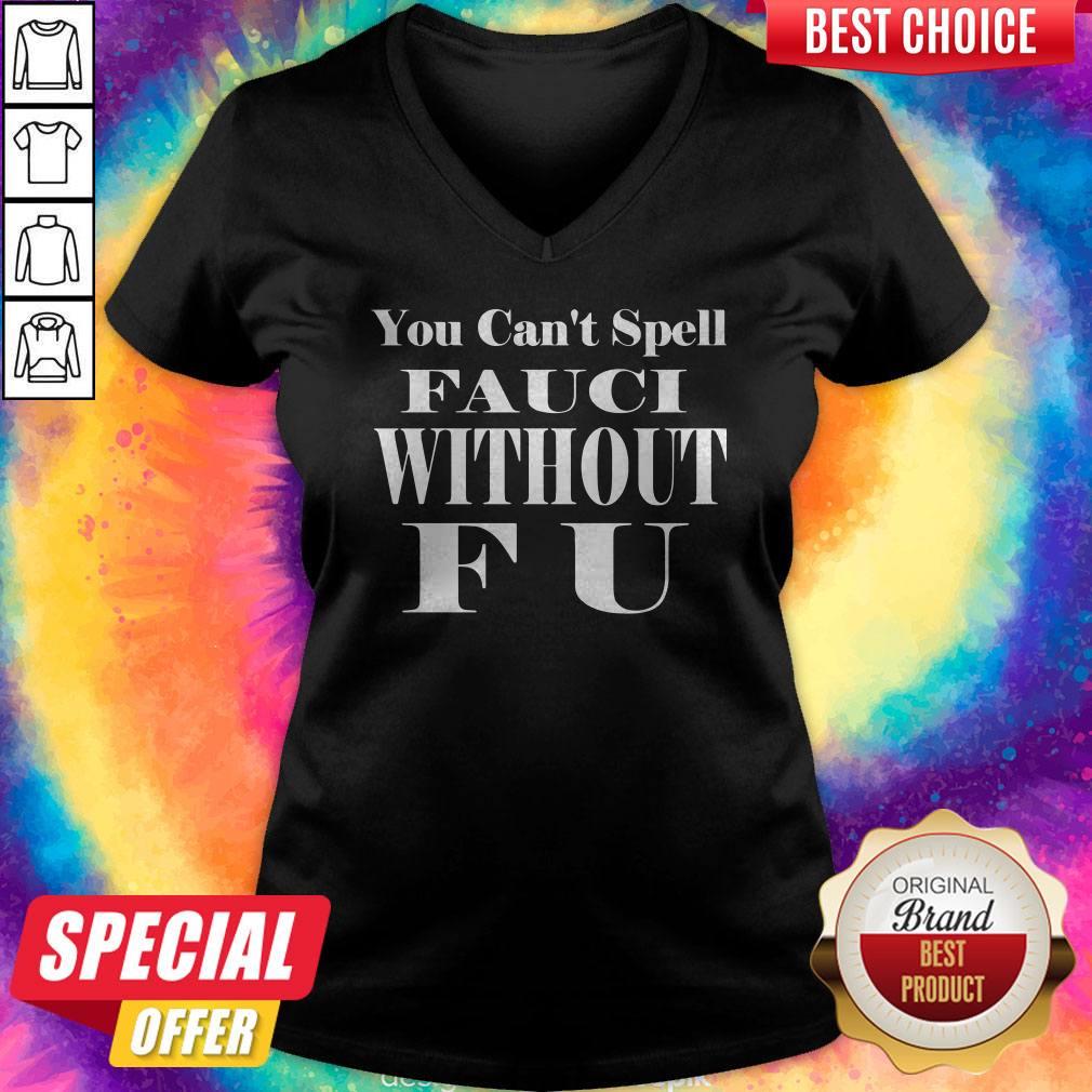 Super Nice You Can't Spell Fauci Without F U Shirt