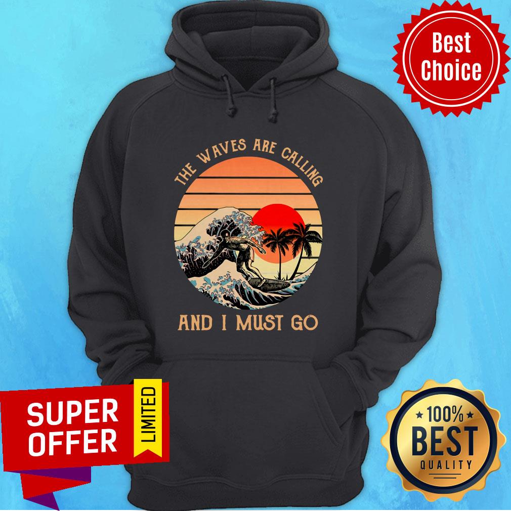 Surfing The Waves Are Calling And I Must Go Vintage Retro Shirt