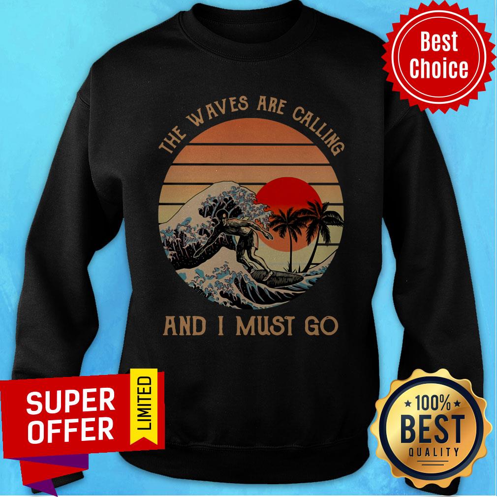 Surfing The Waves Are Calling And I Must Go Vintage Retro Shirt