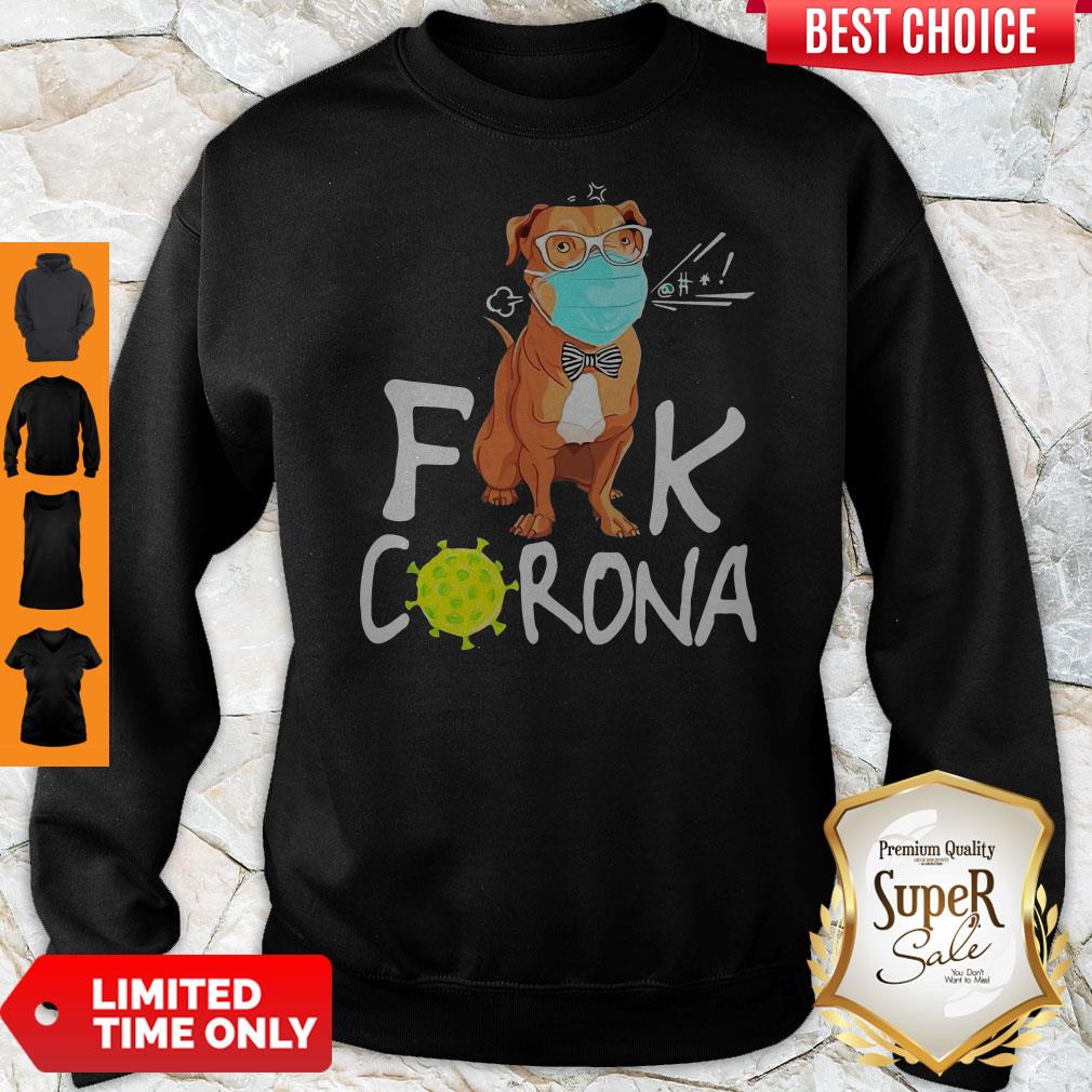 Nice Pitbull Fuck Corona Shirt