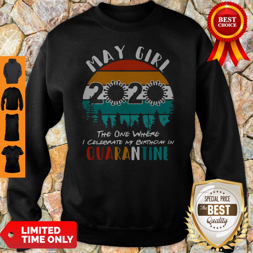 May Girl 2020 The One Where Celebrate My Birthday In Quarantine Vintage Shirt