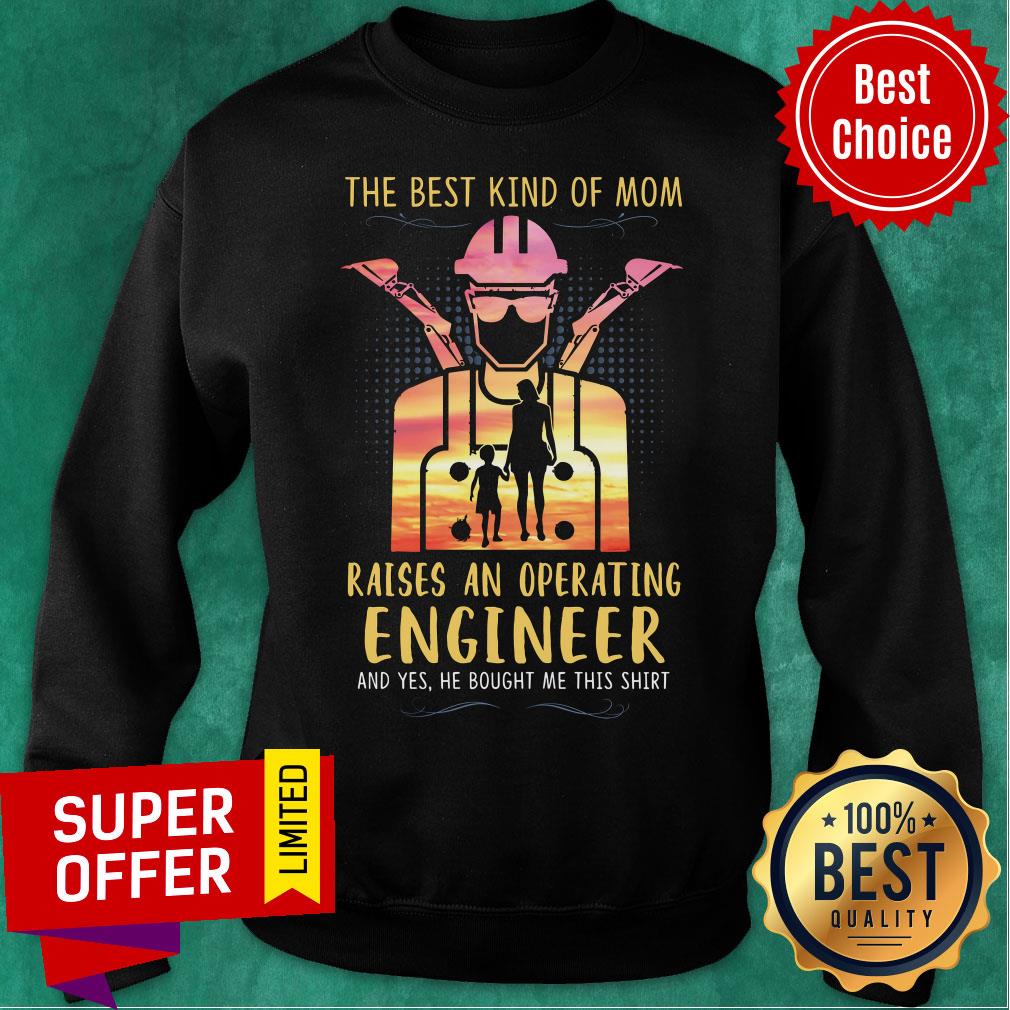 The Best Kind Of Mom Raises An Operating Engineer Shirt