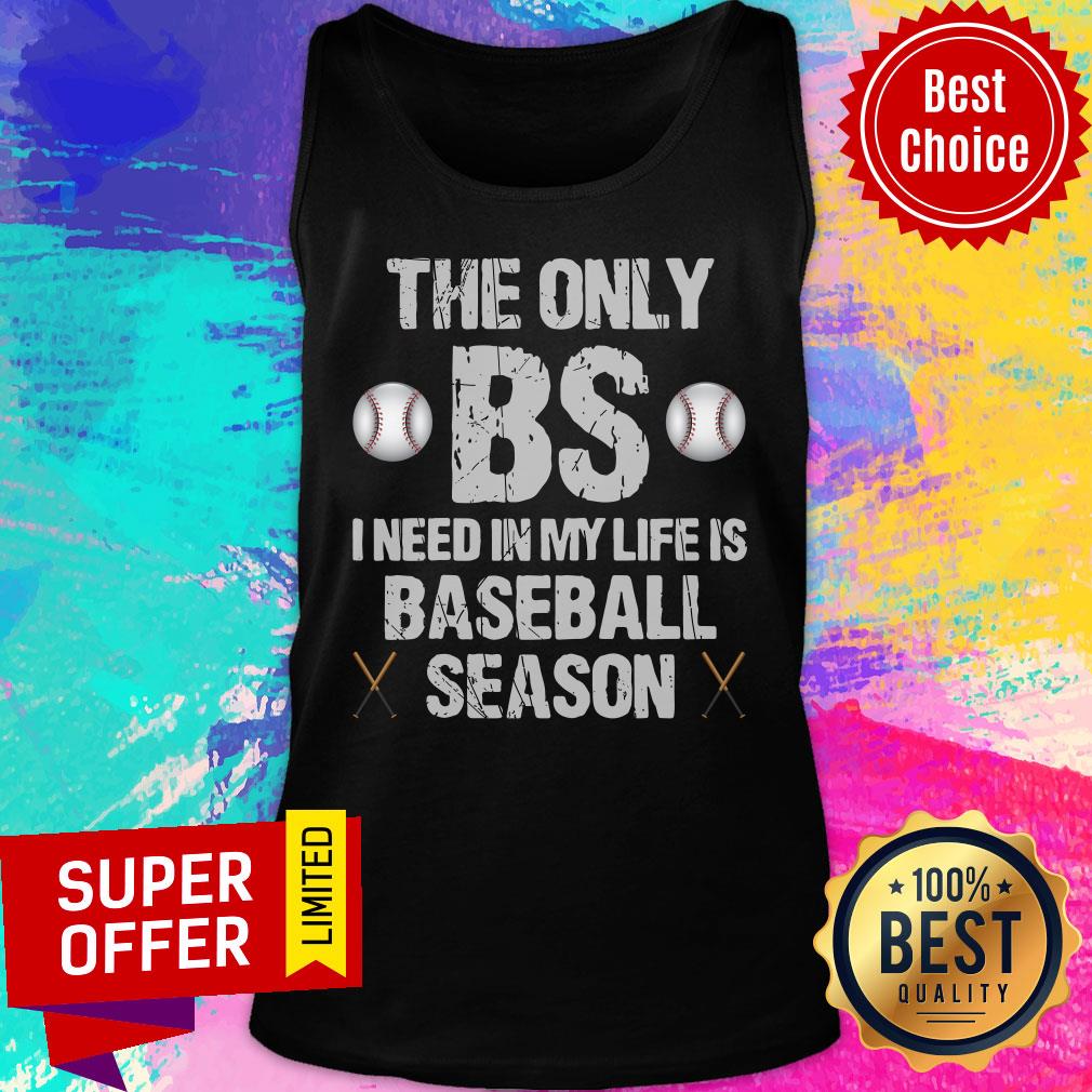 The Only BSS I Need Baseball Season Shirt