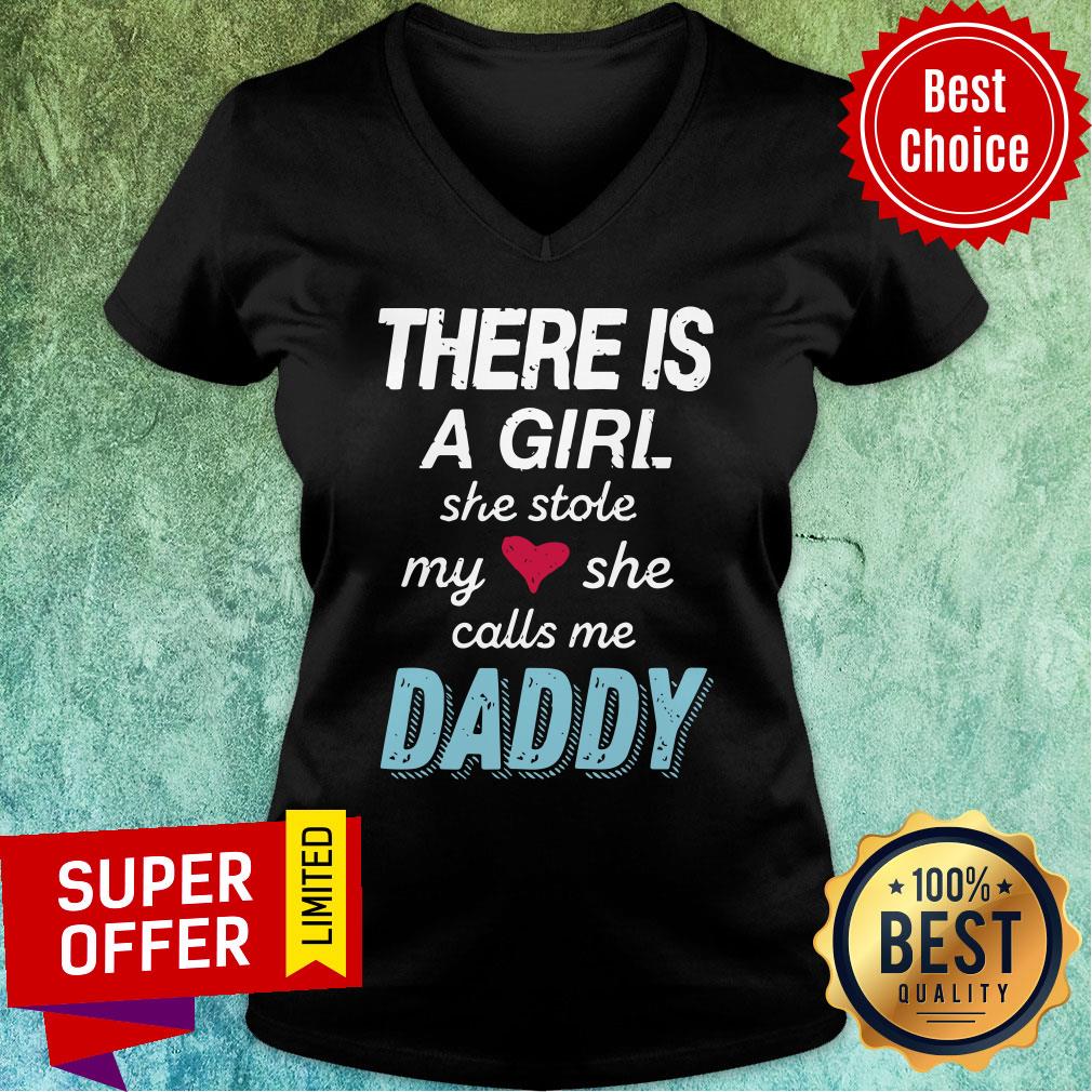 There Is A Girl She Stole My Heart She Calls Me Daddy Shirt
