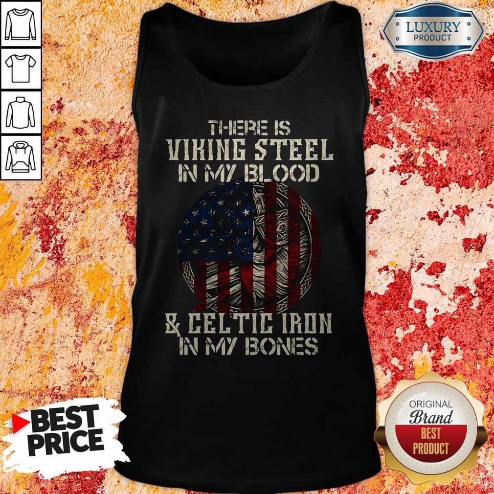 there-is-viking-steel-in-my-blood-and-celtic-iron-in-my-bones-american-flag-independenctank-top.jpg
