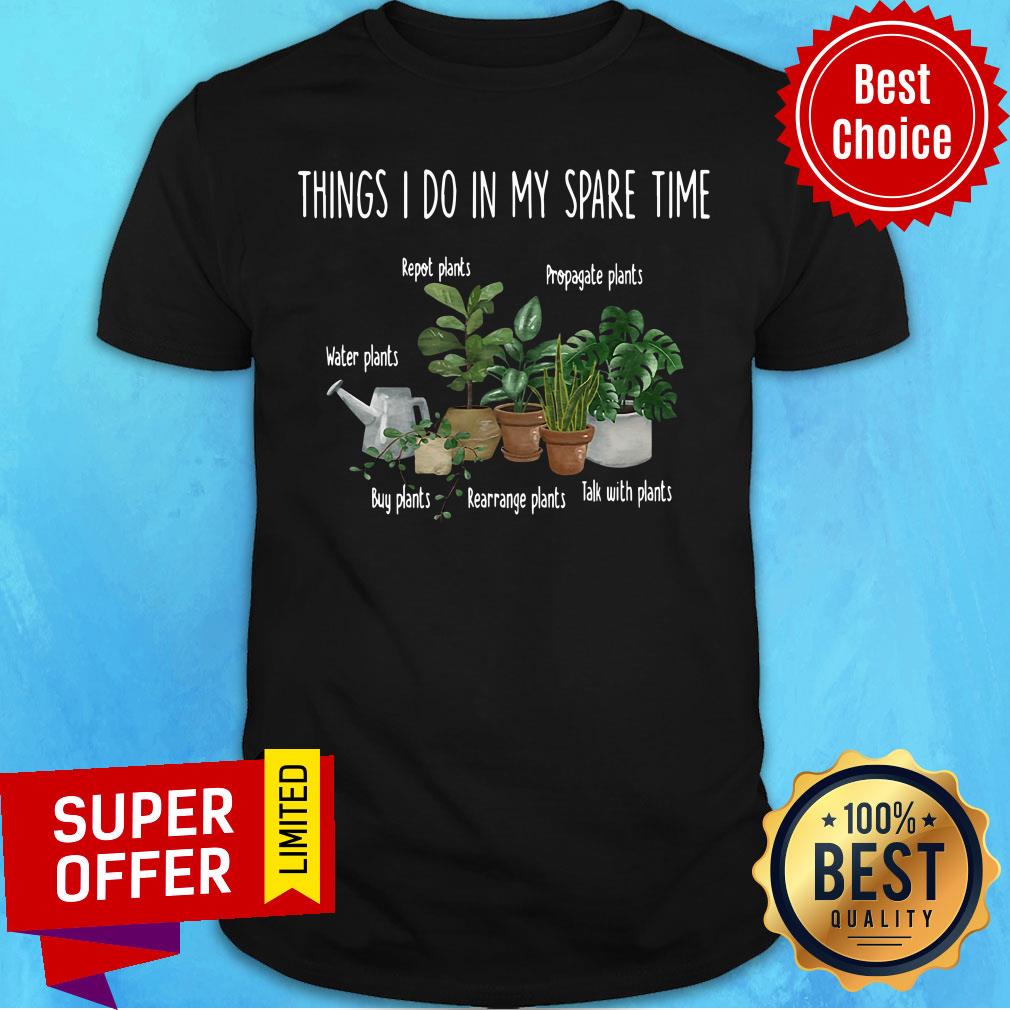 Things I Do In My Spare TIme Shirt