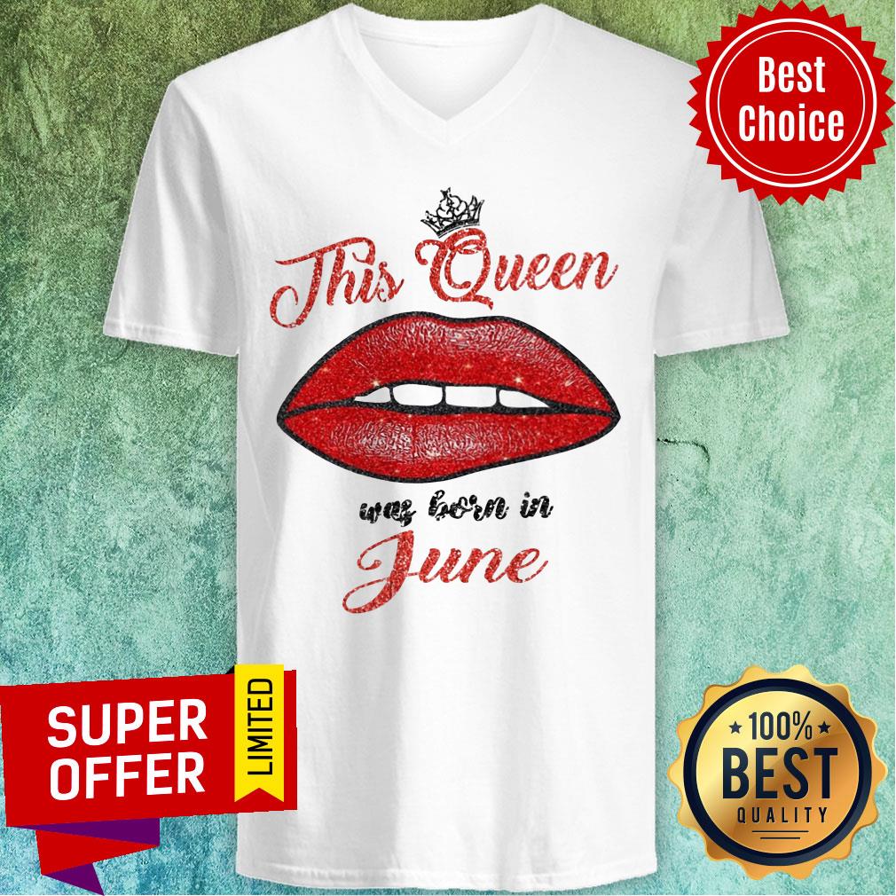 This Queen Was Born In June Lips Shirt