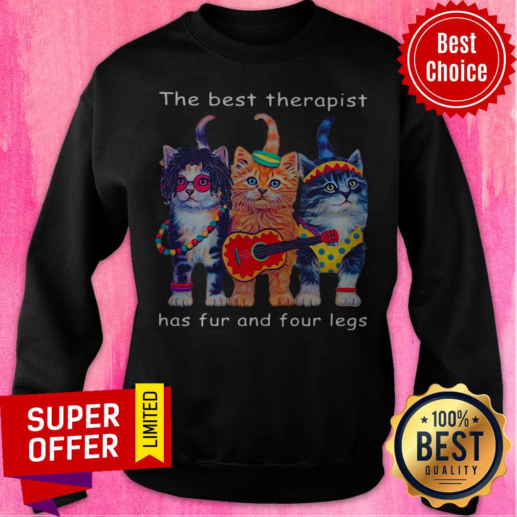 Three Cats The Best Therapist Has Fur And Four Legs Shirt