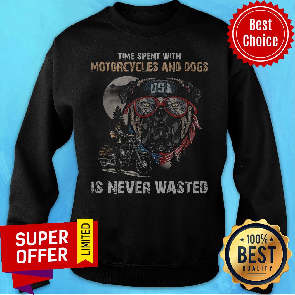 Time Spent With Motorcycles And Dogs Is Never Wasted Shirt