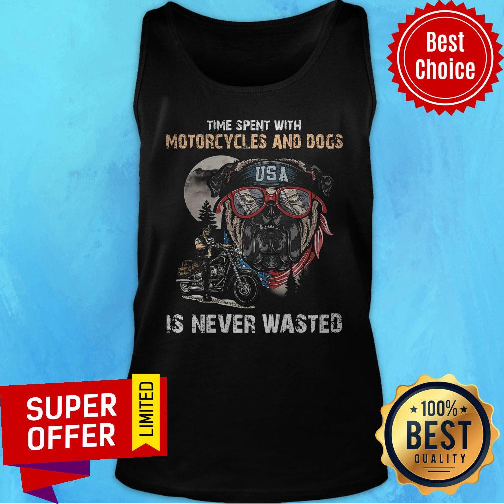Time Spent With Motorcycles And Dogs Is Never Wasted Shirt