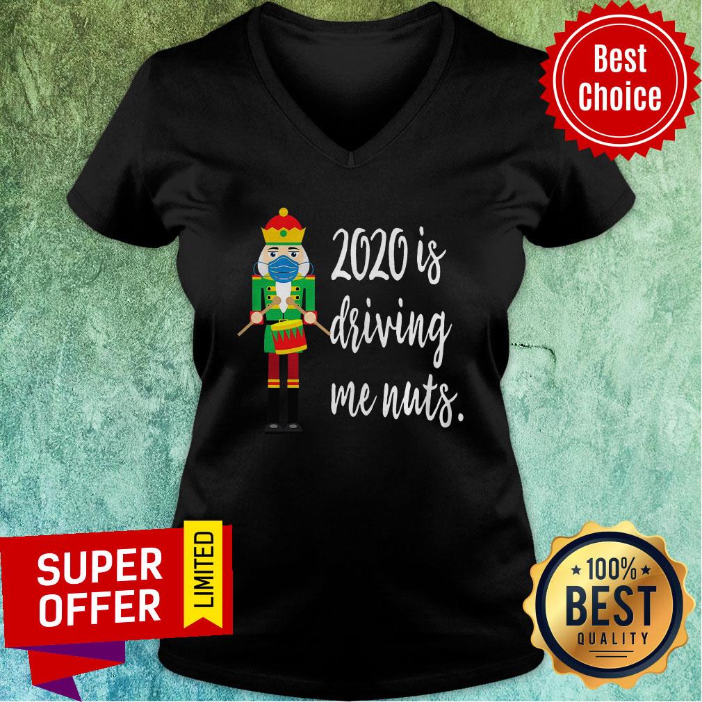 Top 2020 Is Driving Me Nuts Nutcracker Wearing Mask Family Shirt