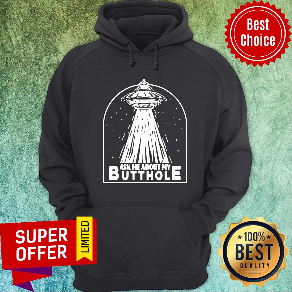 Top Ask Me About My Butthole Shirt