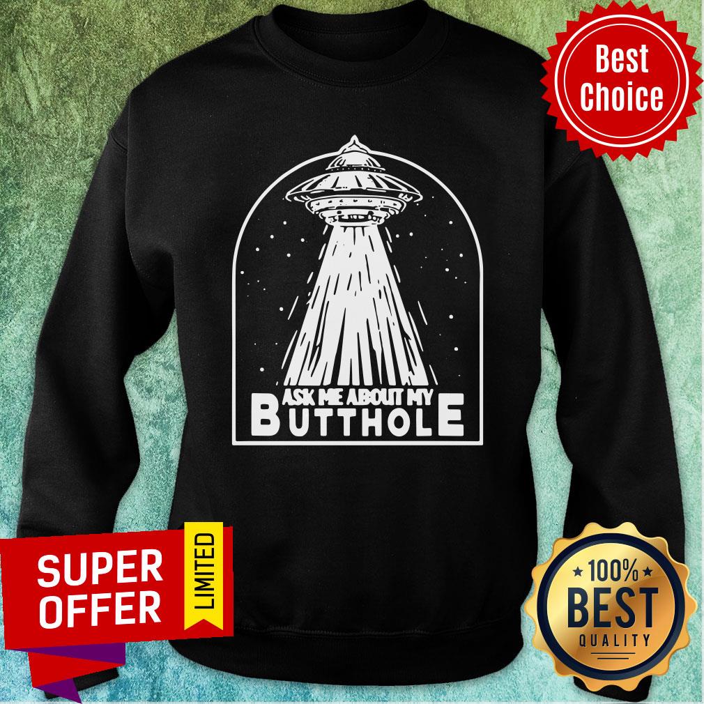 Top Ask Me About My Butthole Shirt