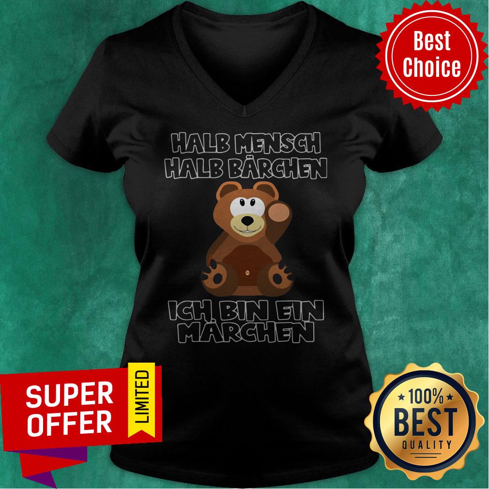 Top Bear Halb Mensch Halb Barchen Ich Bin Ein Marchen Shirt