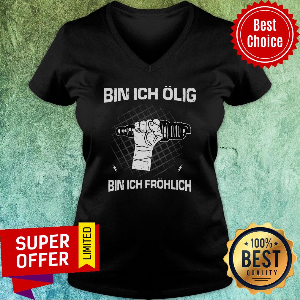Top Bin Ich Olig Bin Ich Frohlich Shirt