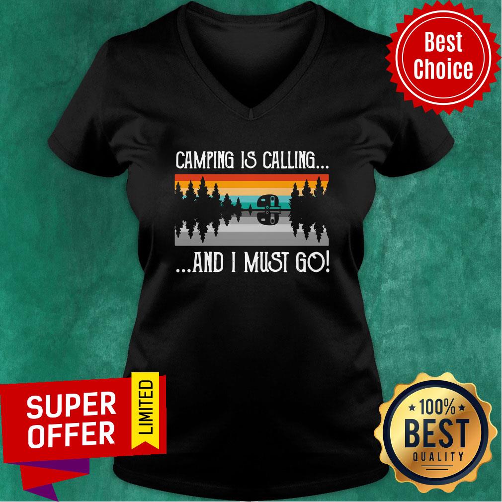 Top Camping Is Calling And I Must Go Vintage Shirt