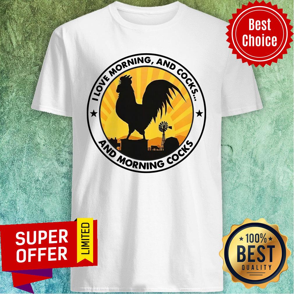 top-chicken-i-love-morning-and-cocks-and-morning-cocks-shirt.jpg