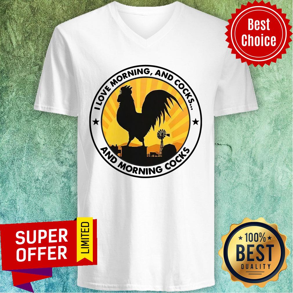 top-chicken-i-love-morning-and-cocks-and-morning-cocks-v-neck.jpg