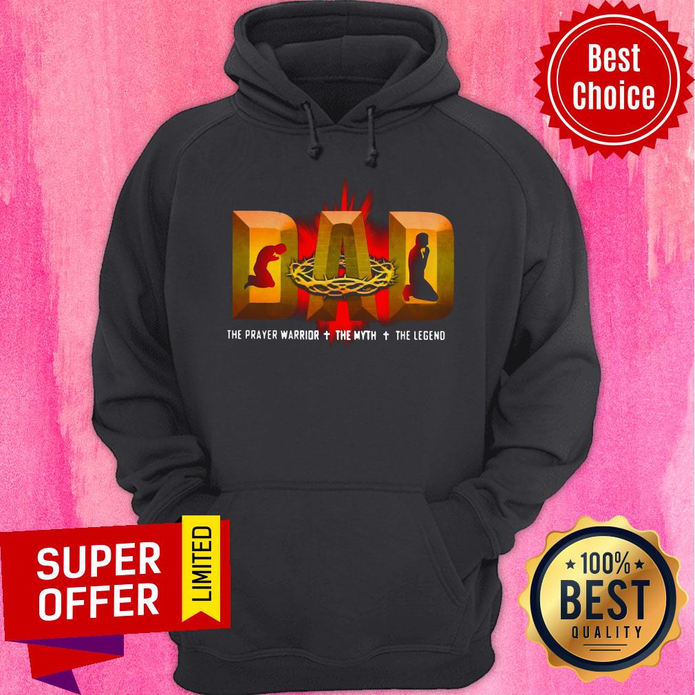 Top Dad The Prayer Warrior The Myth The Legend Shirt