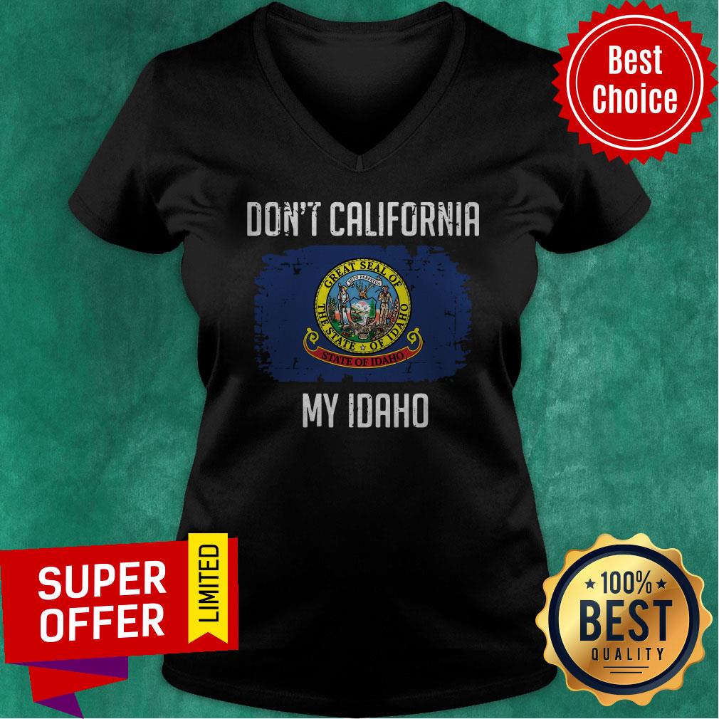 Top Don’t California My Idaho Flag Shirt