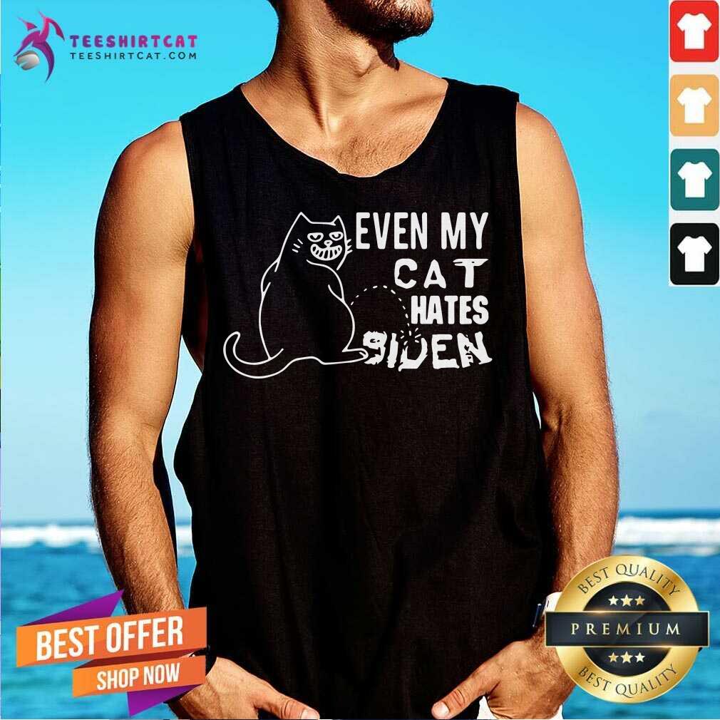 Top Even My Cat Hates Biden Shirt