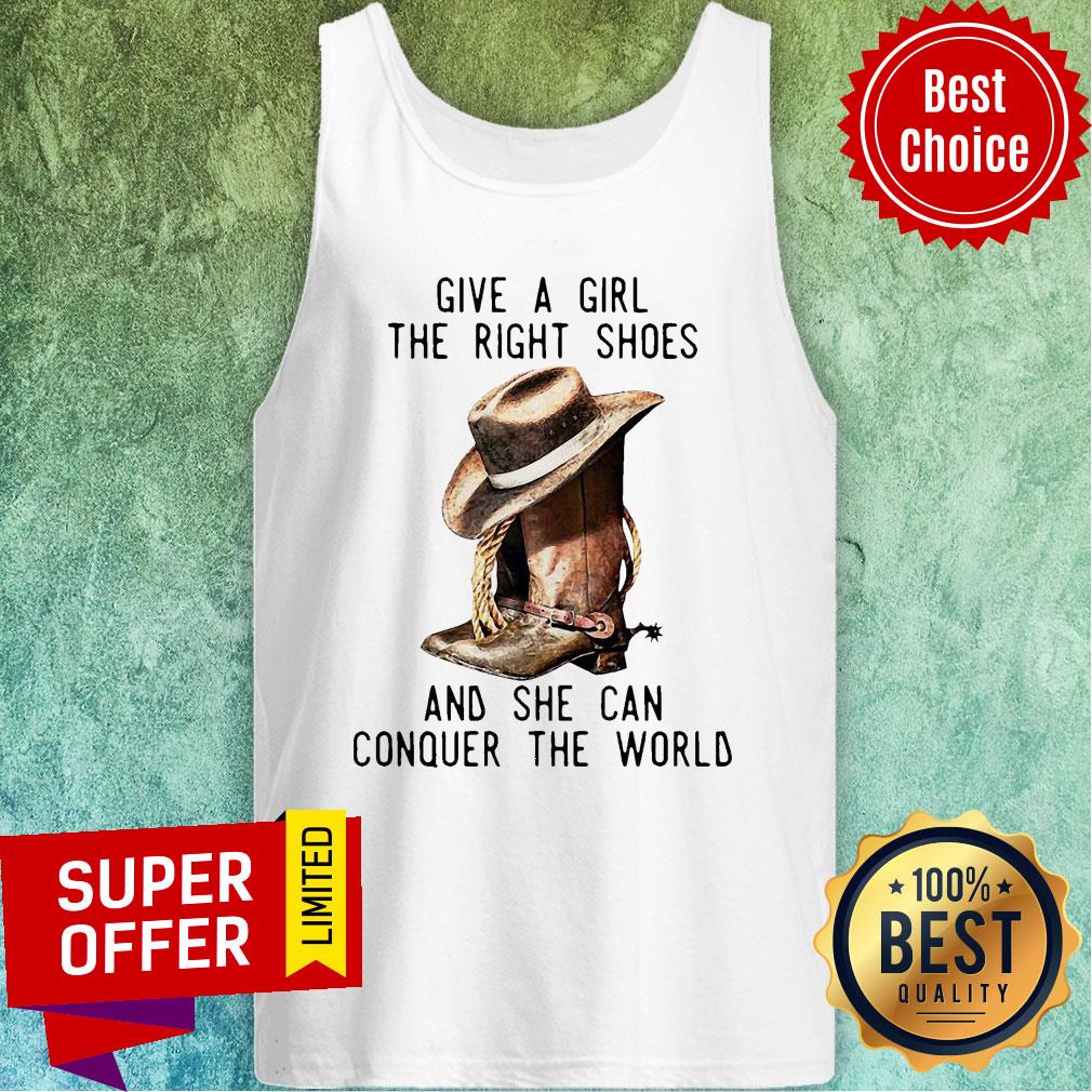 Top Give A Girl The Right Shoes And She Can Conquer The World Shirt
