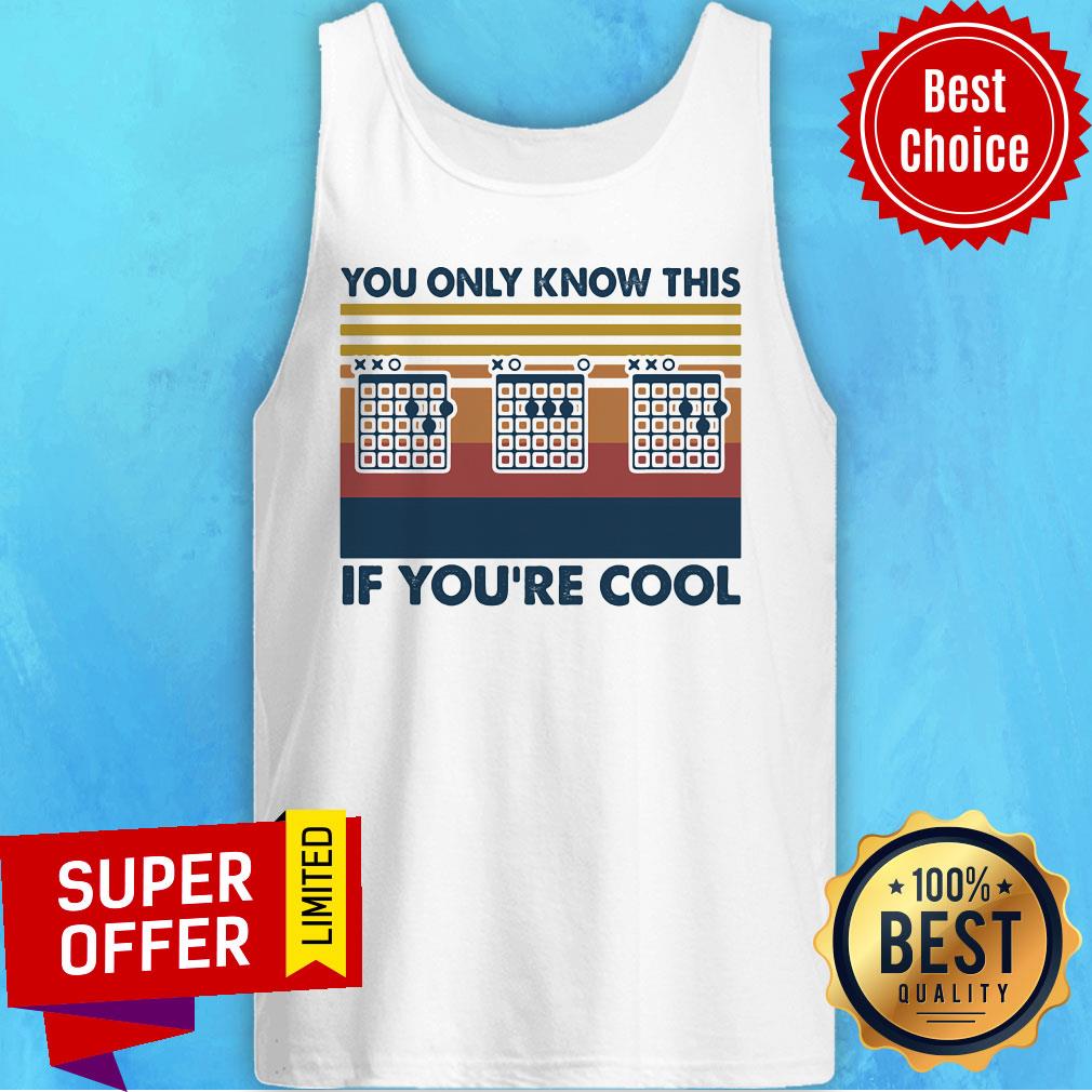 Top Guitar You Only Know This If You’re Cool Vintage Retro Shirt