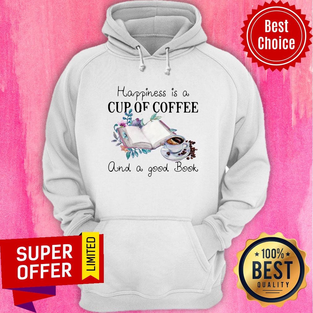 Top Happiness Is A Cup Of Coffee And A Good Book Shirt