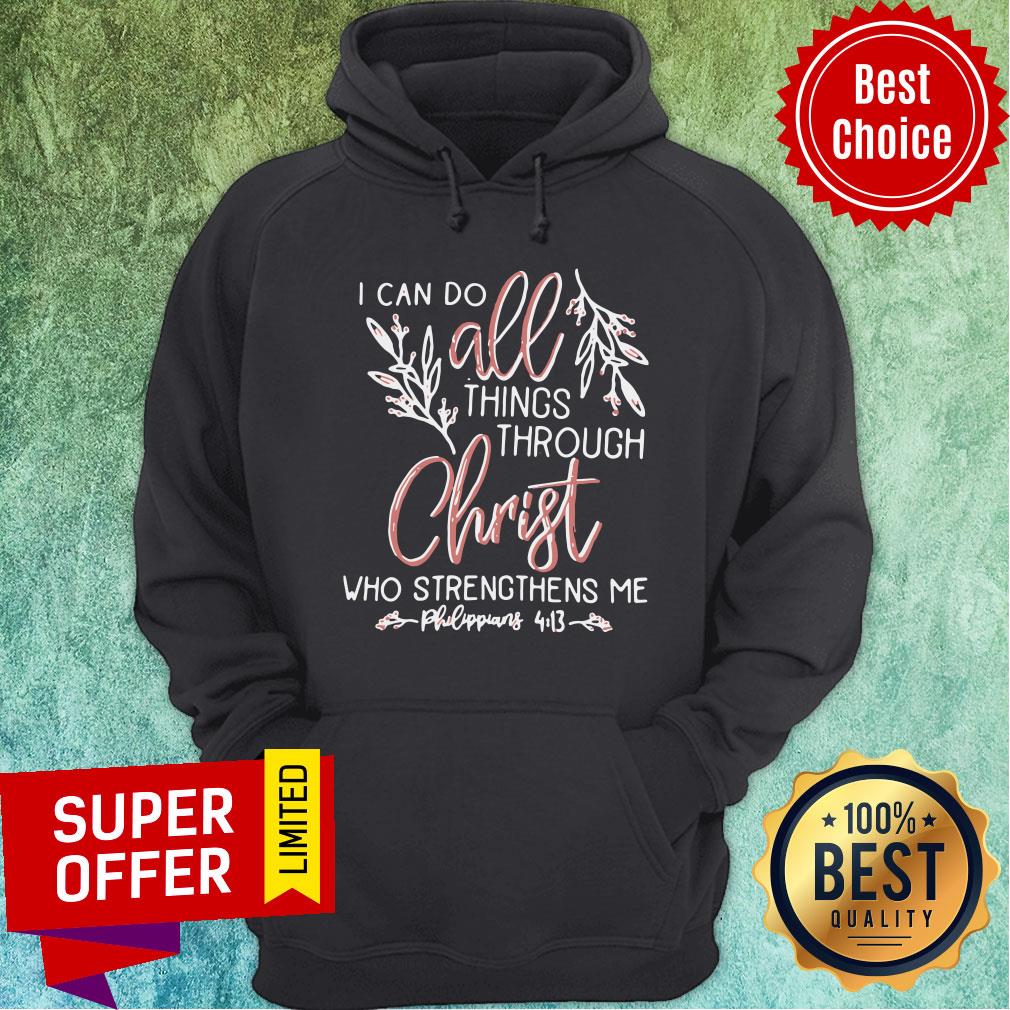 Top I Can Do All Things Through Christ Who Strengthens Me Shirt