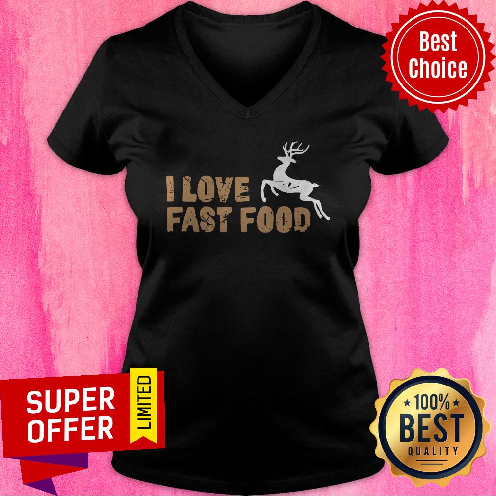 Top I Love Fast Food Hunting Shirt