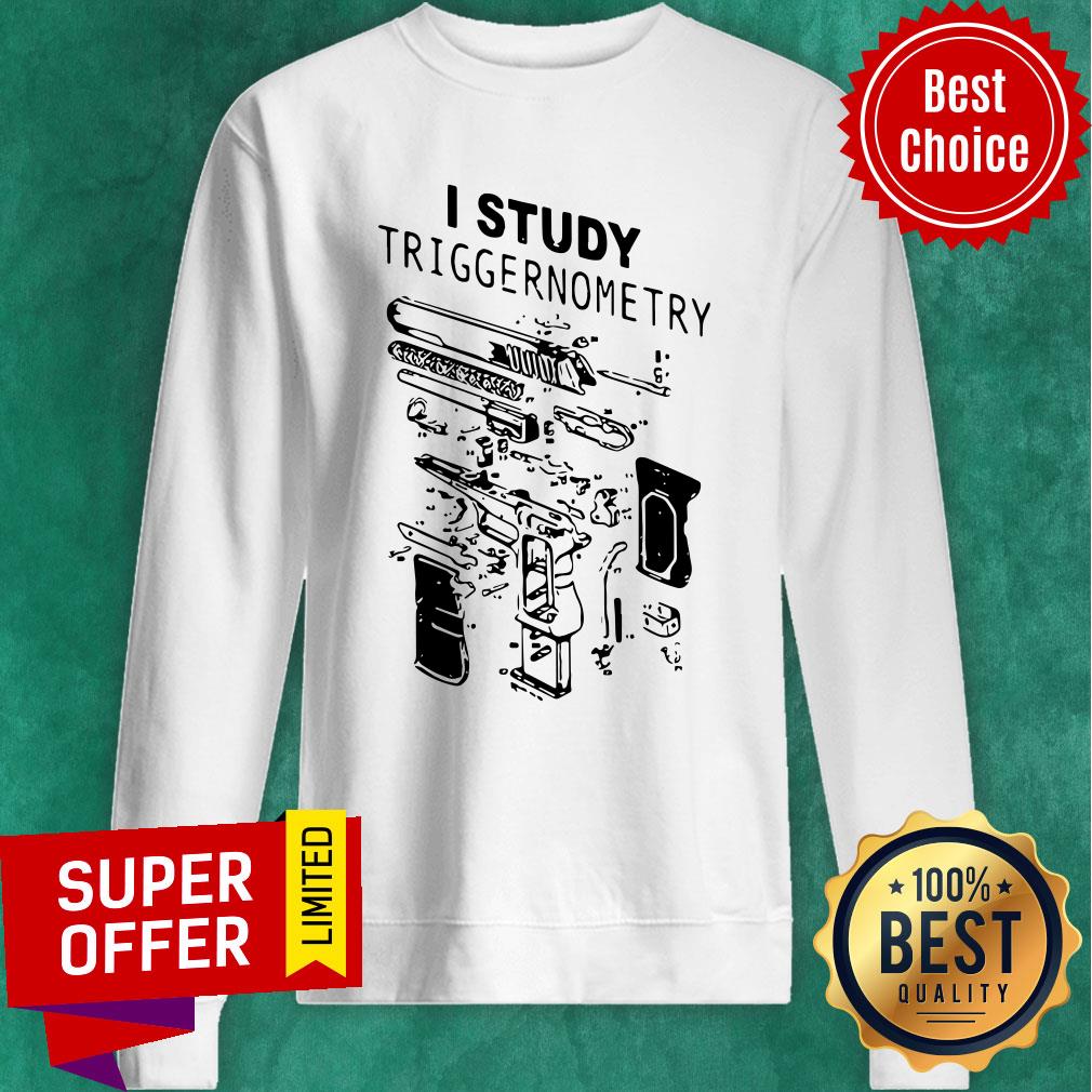 Top I Study Triggernometry Front Version Shirt