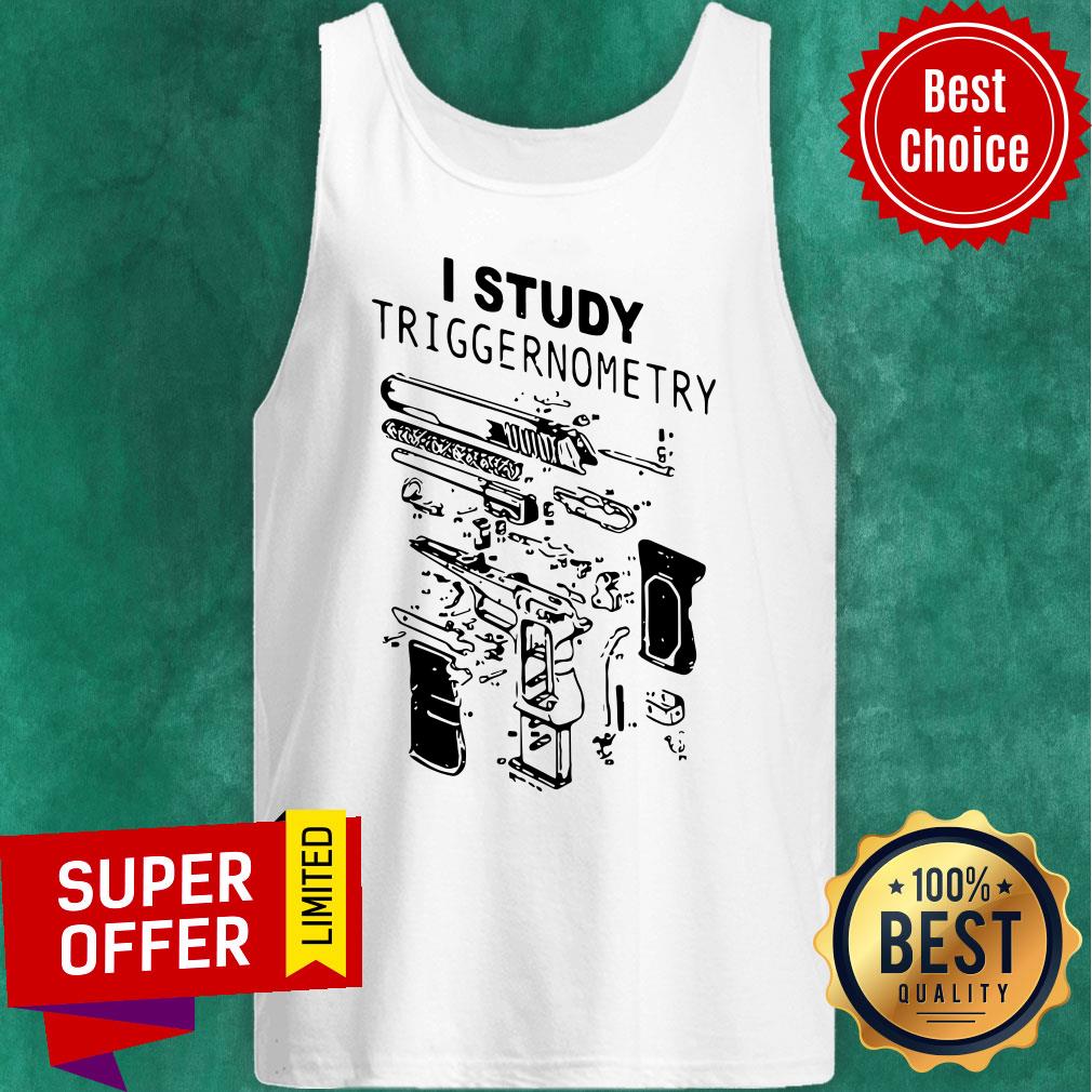 Top I Study Triggernometry Front Version Shirt