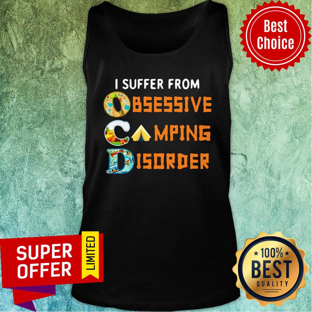 Top I Suffer From OCD Obsessive Camping And Disorder Shirt