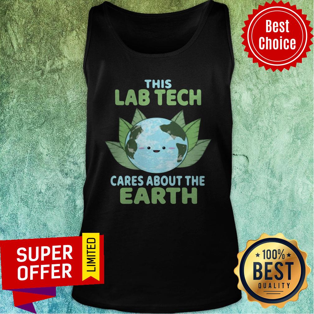 Top Lab Tech Earth Day Environmental Awareness Shirt