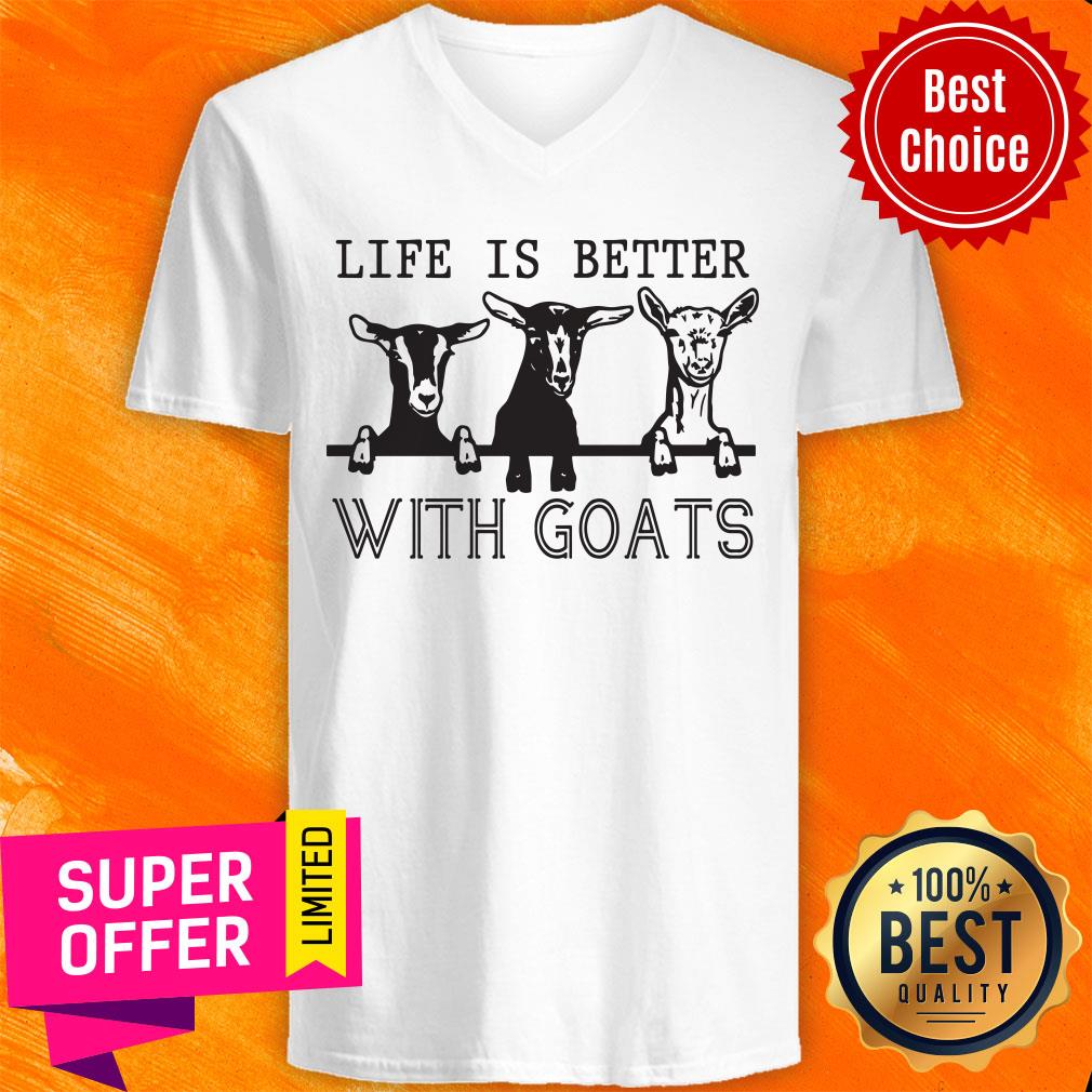 Top Life Is Better With Goats Shirt